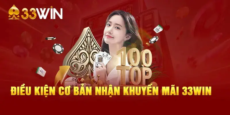 Đâu là điều kiện khuyến mãi 33WIN cần ghi nhớ?